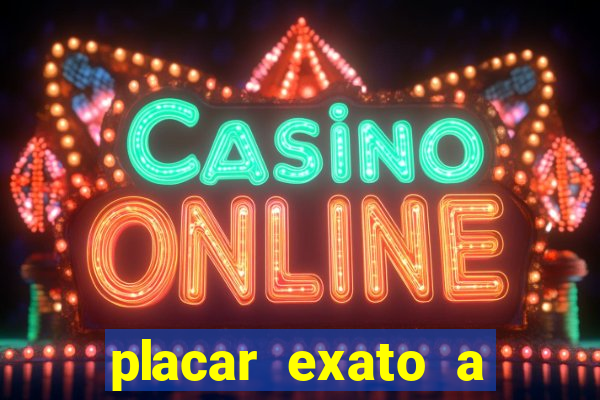 placar exato a qualquer momento bet365