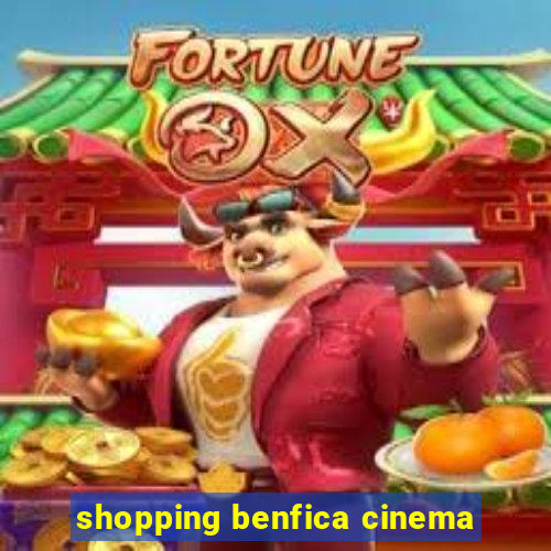 shopping benfica cinema