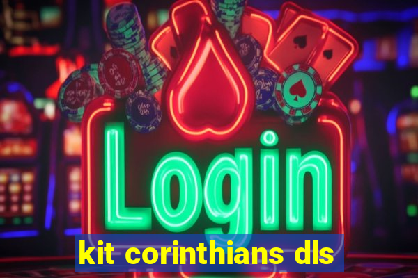 kit corinthians dls