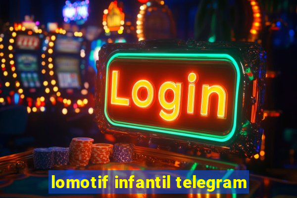 lomotif infantil telegram
