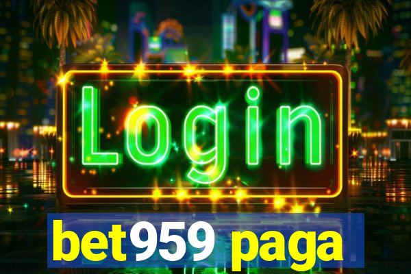 bet959 paga