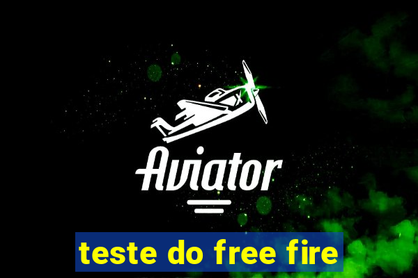 teste do free fire