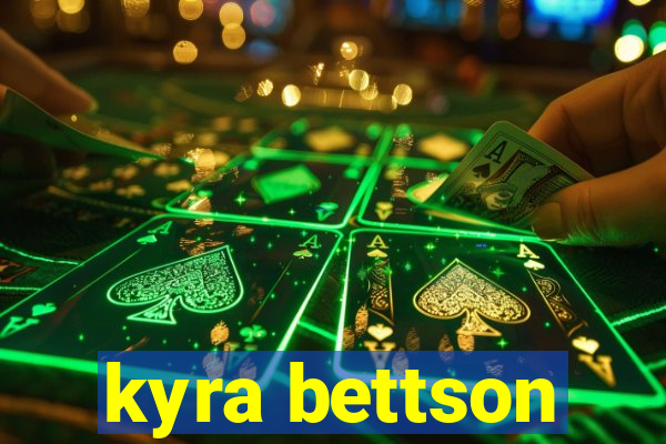 kyra bettson
