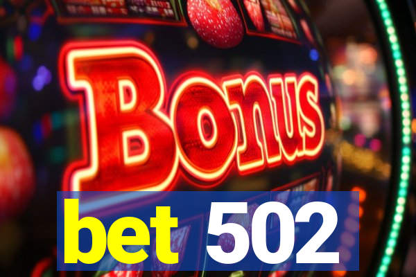bet 502