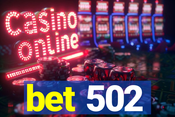 bet 502