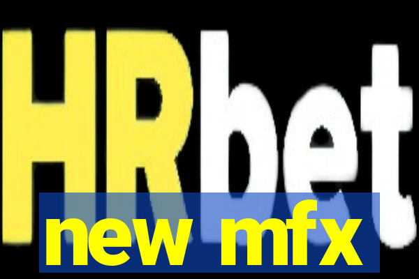 new mfx