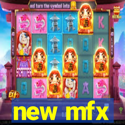new mfx