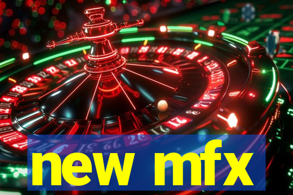 new mfx