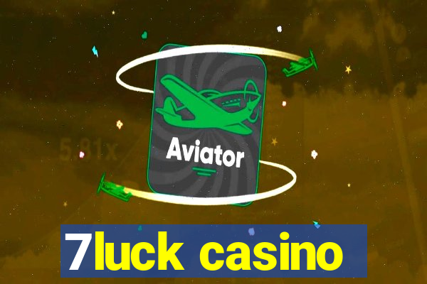 7luck casino