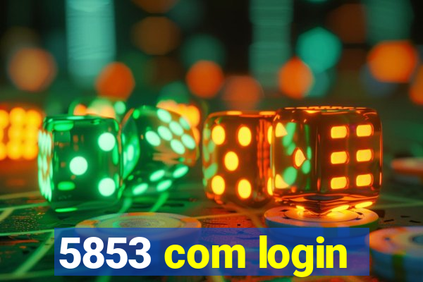 5853 com login
