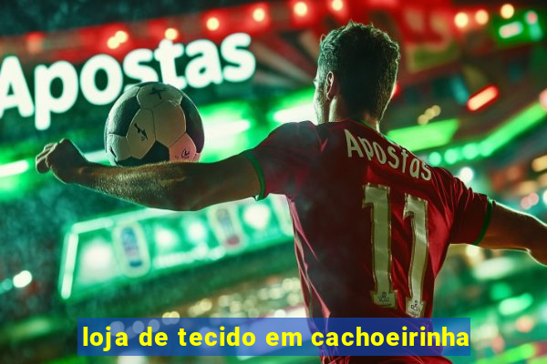 loja de tecido em cachoeirinha