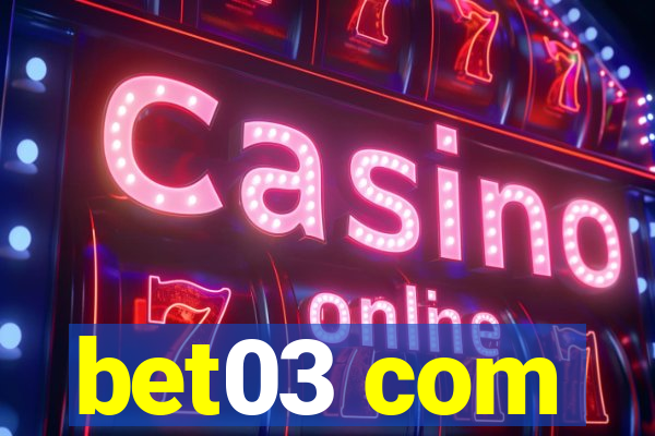 bet03 com