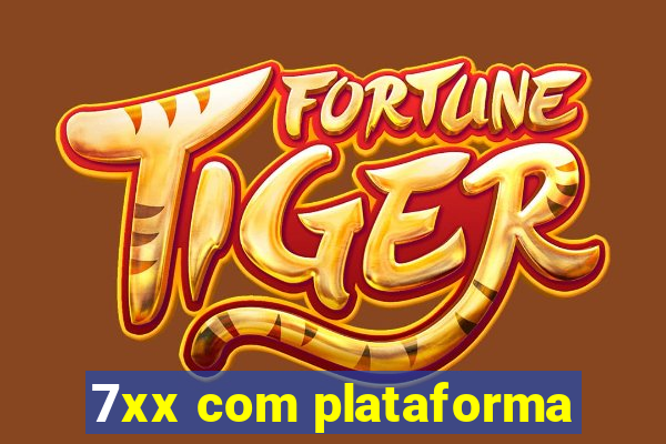 7xx com plataforma