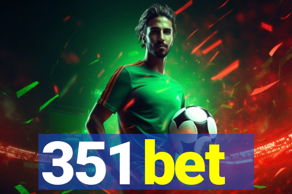 351 bet