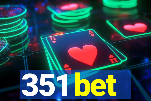 351 bet