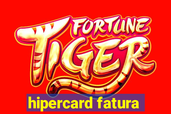 hipercard fatura