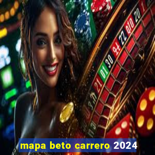 mapa beto carrero 2024