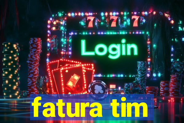 fatura tim