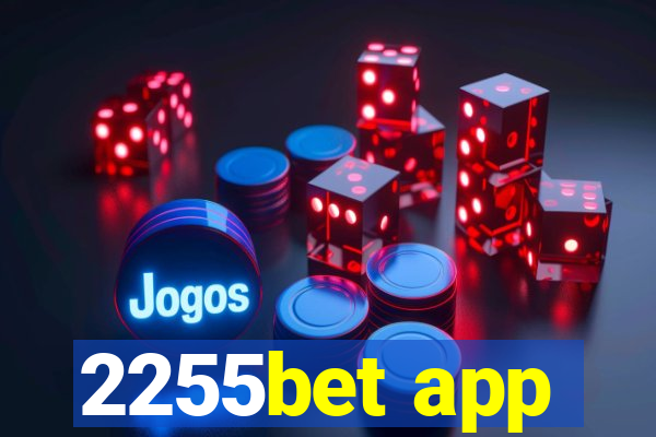 2255bet app