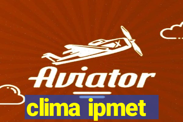 clima ipmet