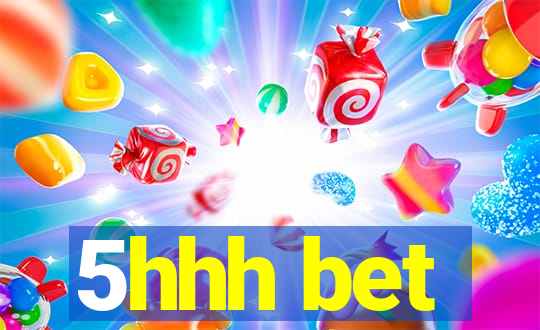 5hhh bet