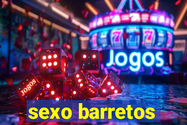 sexo barretos