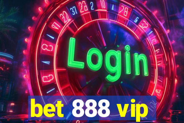 bet 888 vip