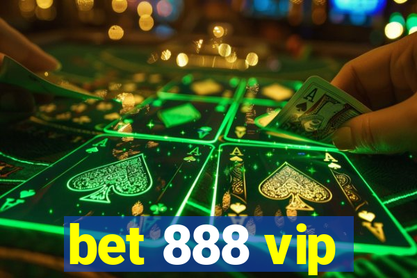 bet 888 vip