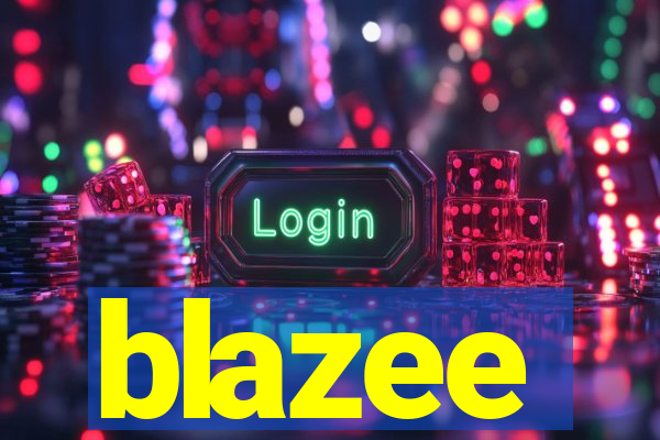 blazee