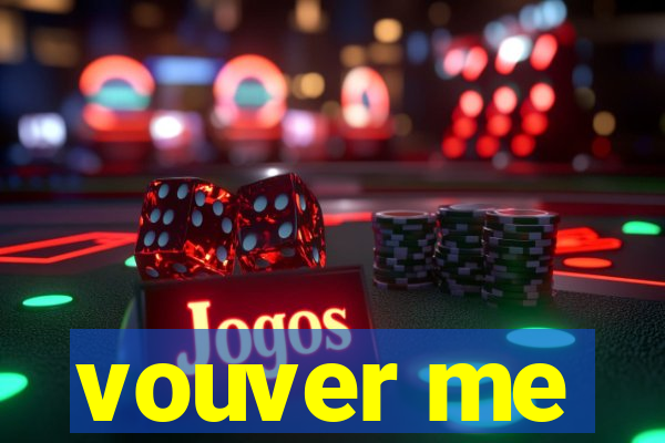 vouver me