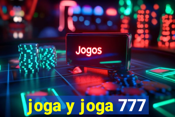 joga y joga 777