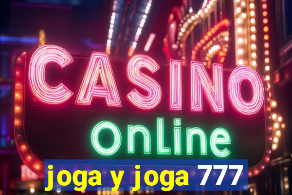 joga y joga 777