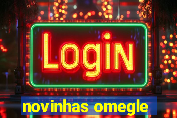 novinhas omegle