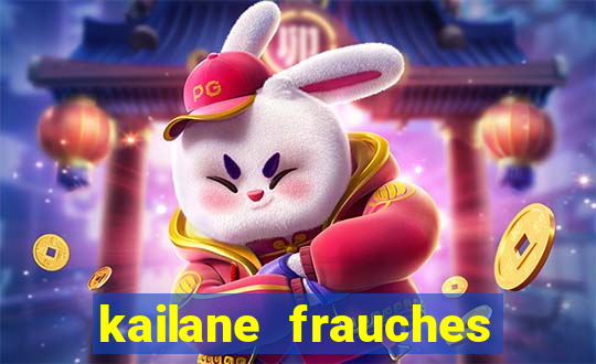 kailane frauches tem filhos