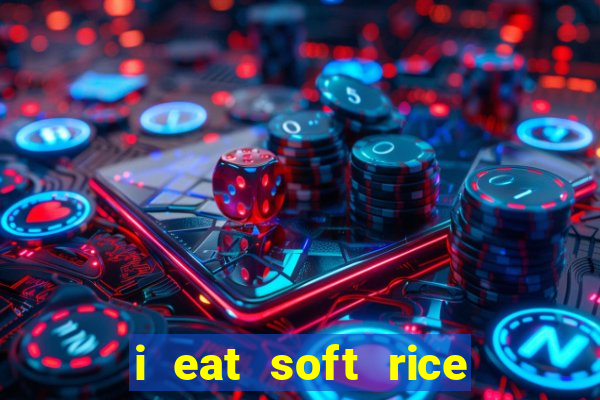 i eat soft rice in another world hentai