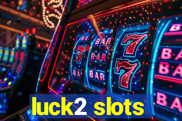 luck2 slots