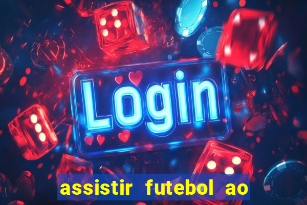 assistir futebol ao vivo gratis no sportv