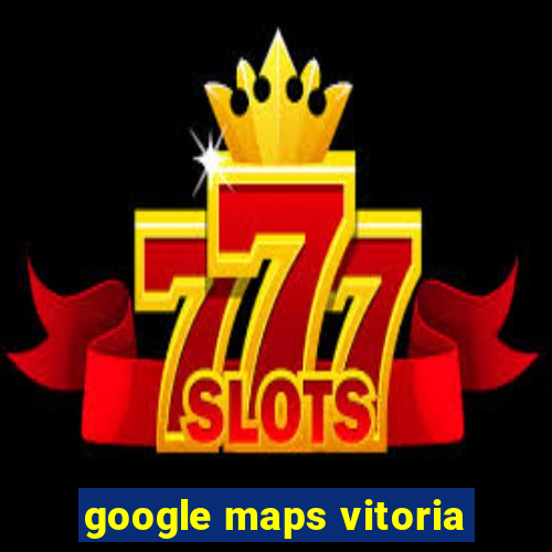 google maps vitoria