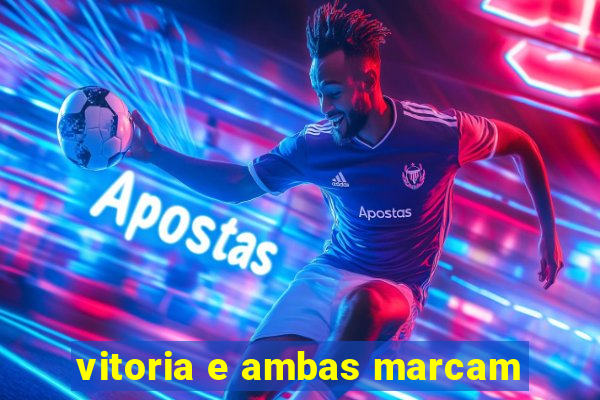 vitoria e ambas marcam