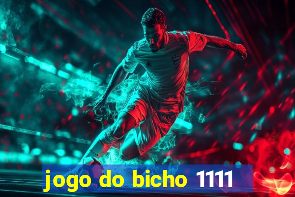 jogo do bicho 1111