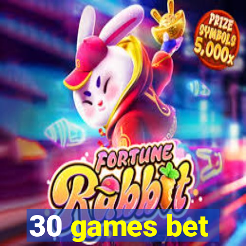 30 games bet