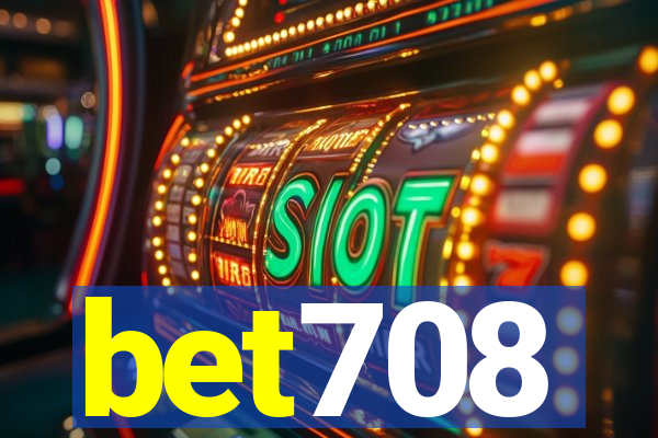 bet708