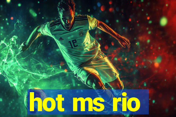 hot ms rio