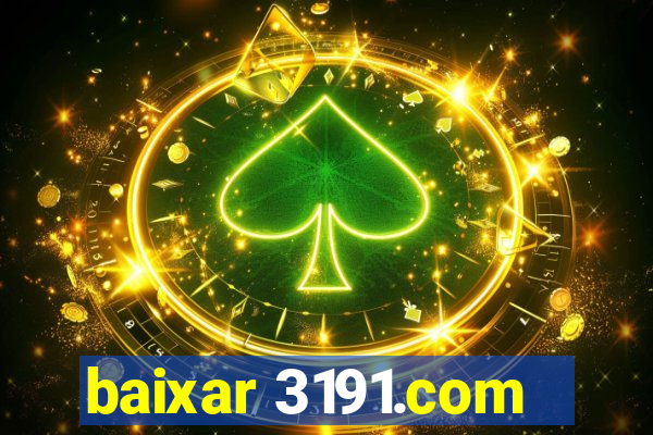 baixar 3191.com