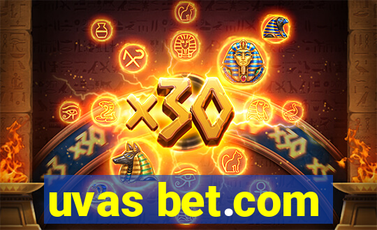 uvas bet.com