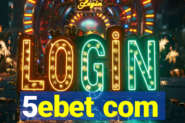 5ebet com