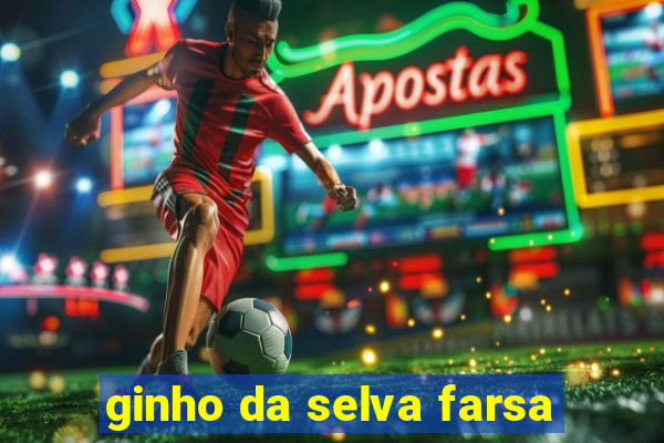 ginho da selva farsa