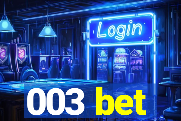 003 bet