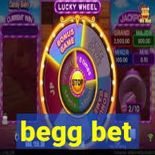 begg bet