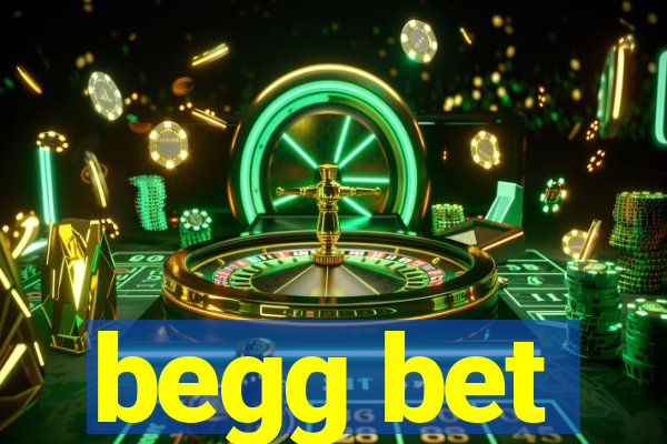 begg bet